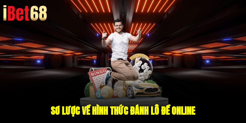 Sơ lược về hình thức đánh lô đề online
