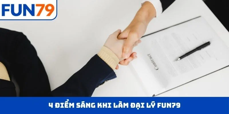4 điểm sáng khi làm đại lý FUN79