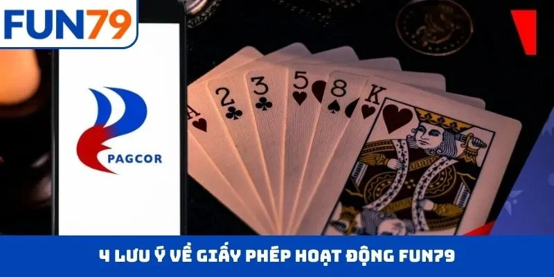 4 lưu ý về giấy phép hoạt động FUN79