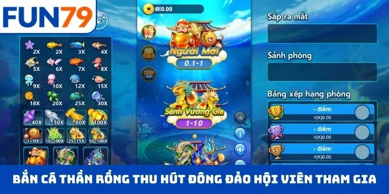 Bắn cá thần rồng thu hút đông đảo hội viên tham gia 2026