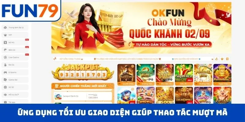 Ứng dụng tối ưu giao diện giúp thao tác mượt mà ổn định
